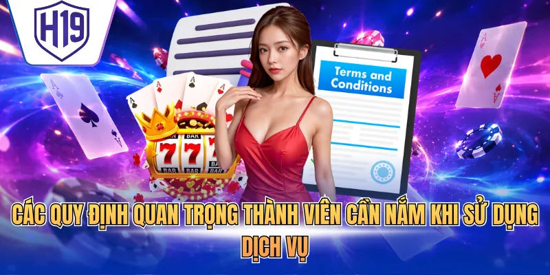 Các quy định quan trọng thành viên cần nắm khi sử dụng dịch vụ